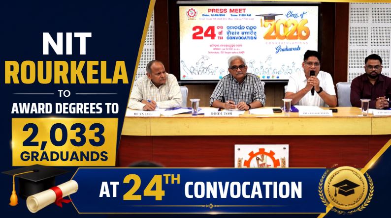 NIT Rourkela to Award Degrees to 2,033 Graduands at 24th Convocation